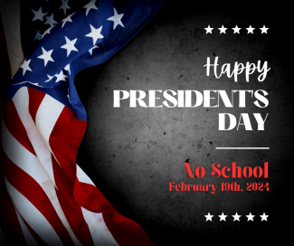 No School Feb. 19th - President's Day