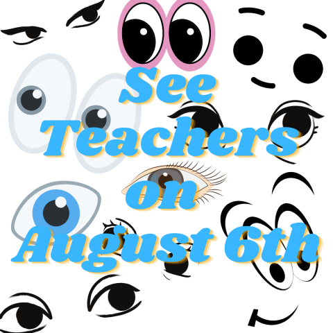 See Teachers on August 6th