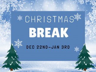 Christmas Break Dec. 22nd-Jan. 3rd