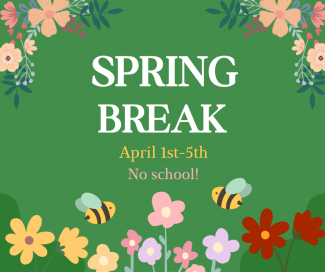 No School April 1st - 5th for Spring Break